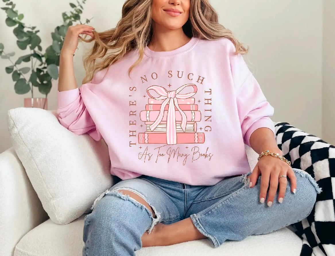 Too Many Books Sweatshirt